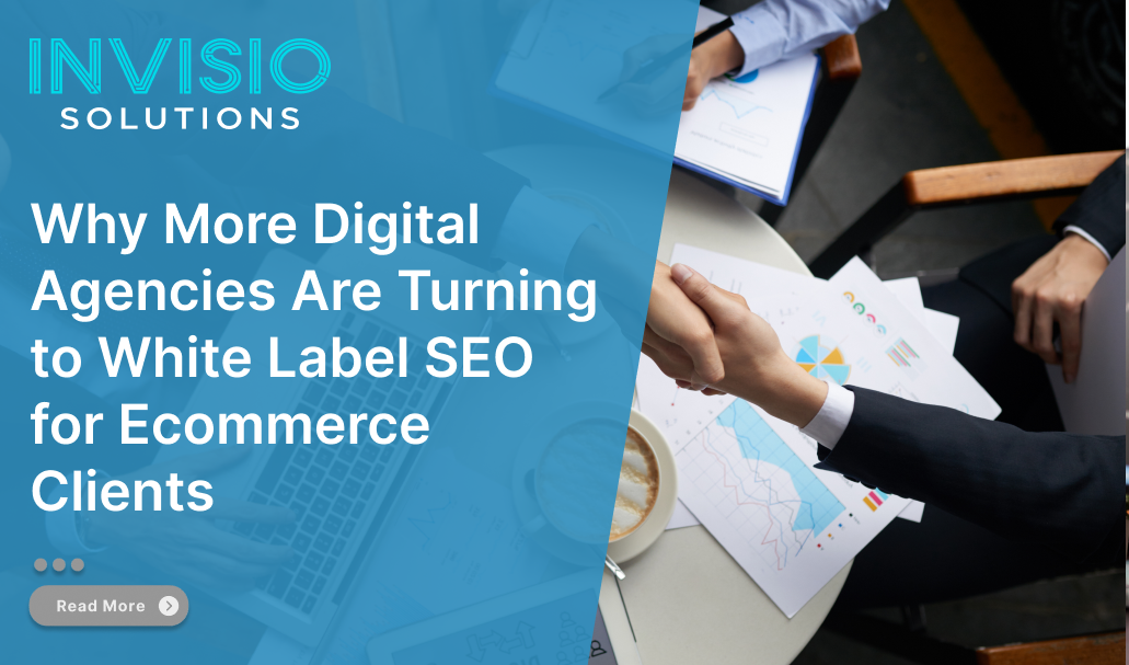 Why More Digital Agencies Are Turning to White Label SEO for Ecommerce Clients